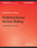 Predicting Human Decision-Making: From Prediction to Action