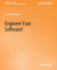 Engineer Your Software!