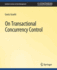 On Transactional Concurrency Control