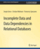 Incomplete Data and Data Dependencies in Relationa