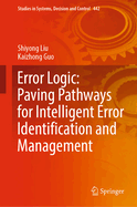 Error Logic: Paving Pathways for Intelligent Error Identification and Management