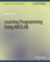 Learning Programming Using MATLAB