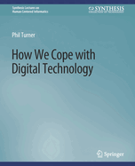 How We Cope With Digital Technology