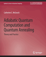 Adiabatic Quantum Computation and Quantum Annealing