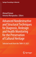 Advanced Nondestructive and Structural Techniques for Diagnosis, Redesign and Health Monitoring for the Preservation of Cultural Heritage