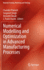 Numerical Modelling and Optimization in Advanced M