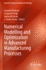 Numerical Modelling and Optimization in Advanced M