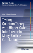 Testing Quantum Theory With Higher-Order Interference in Many-Particle Correlations
