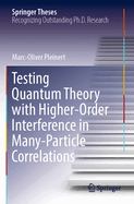 Testing Quantum Theory With Higher-Order Interfere