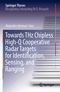 Towards Thz Chipless High-Q Cooperative Radar Targ