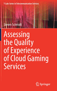 Assessing the Quality of Experience of Cloud Gaming Services