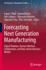 Forecasting Next Generation Manufacturing: Digital Shadows, Human-Machine Collaboration, and Data-driven Business Models