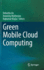Green Mobile Cloud Computing