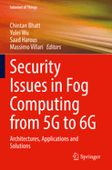 Security Issues in Fog Computing From 5g to 6g