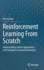 Reinforcement Learning From Scratch: Understanding Current Approaches - with Examples in Java and Greenfoot