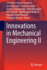 Innovations in Mechanical Engineering II: 2 (Lecture Notes in Mechanical Engineering) [Paperback] [Jun 18, 2022] Machado, Jos�; Soares, Filomena; Trojanowska, Justyna; Ottaviano, Erika; Val��Ek, Petr; Reddy D., Mallikarjuna; Perondi, Eduardo Andr...