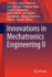 Innovations in Mechatronics Engineering II: 2 (Lecture Notes in Mechanical Engineering) [Paperback] [Jun 21, 2022] Machado, Jos�; Soares, Filomena; Trojanowska, Justyna; Yildirim, Sahin; Vojt�šEk, Ji��; Rea, Pierluigi; Gramescu, Bogdan and...