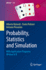 Probability, Statistics and Simulation: With Application Programs Written in R: 139 (Unitext, 139) [Paperback] [Dec 07, 2022] Rotondi, Alberto; Pedroni, Paolo and Pievatolo, Antonio