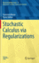 Stochastic Calculus Via Regularizations: 11 (Bocconi & Springer Series, 11) [Hardcover] [Nov 16, 2022] Russo, Francesco and Vallois, Pierre