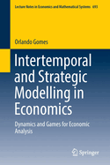 Intertemporal and Strategic Modelling in Economics