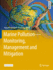 Marine Pollution? ? Monitoring, Management and Miti