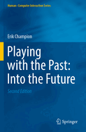 Playing With the Past: Into the Future