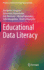Educational Data Literacy (Advances in Analytics for Learning and Teaching) [Hardcover] [Oct 27, 2022] Sampson, Demetrios; Papamitsiou, Zacharoula; Ifenthaler, Dirk; Giannakos, Michail; Mougiakou, Sofia and Vinatsella, Dimitra