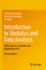 Introduction to Statistics and Data Analysis: With Exercises, Solutions and Applications in R
