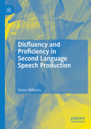 Disfluency and Proficiency in Second Language Spee