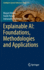 Explainable Ai: Foundations, Methodologies and App