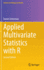 Applied Multivariate Statistics With R (Statistics for Biology and Health) [Hardcover] [Jan 21, 2023] Zelterman, Daniel