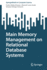 Main Memory Management on Relational Database Systems