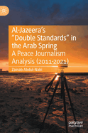 Al-Jazeera's "Double Standards" in the Arab Spring