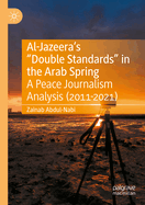 Al-Jazeera? ? S? ? Double Standards? in the Arab Spring