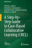 A Step-by-Step Guide to Case-Based Collaborative Learning (CBCL)