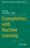 Econometrics With Machine Learning