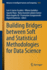 Building Bridges Between Soft and Statistical Methodologies for Data Science: 1433 (Advances in Intelligent Systems and Computing, 1433) [Paperback] [Aug 26, 2022] Garc�a-Escudero, Luis a.; Gordaliza, Alfonso; Mayo, Agust�n; Lubiano Gomez, Mar�a...