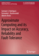 Approximate Computing and Its Impact on Accuracy,