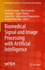 Biomedical Signal and Image Processing With Artifi