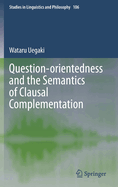 Question-Orientedness and the Semantics of Clausal Complementation