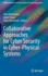 Collaborative Approaches for Cyber Security in Cyber-Physical Systems (Advanced Sciences and Technologies for Security Applications) [Hardcover] [Jan 03, 2023] Dimitrakos, Theo; Lopez, Javier and Martinelli, Fabio