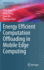 Energy Efficient Computation Offloading in Mobile