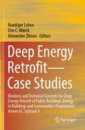 Deep Energy Retrofit? ? Case Studies