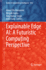 Explainable Edge Ai: a Futuristic Computing Perspective