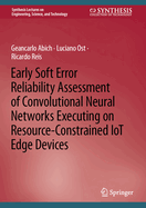 Early Soft Error Reliability Assessment of Convolutional Neural Networks Executing on Resource-Constrained Iot Edge Devices