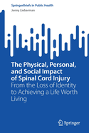 The Physical, Personal, and Social Impact of Spinal Cord Injury