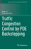Traffic Congestion Control By Pde Backstepping (Systems & Control: Foundations & Applications) [Hardcover] [Dec 18, 2022] Yu, Huan and Krstic, Miroslav