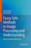 Fuzzy Sets Methods in Image Processing and Understanding: Medical Imaging Applications