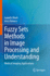 Fuzzy Sets Methods in Image Processing and Understanding: Medical Imaging Applications