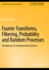 Fourier Transforms, Filtering, Probability and Ran